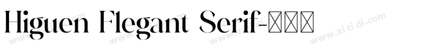 Higuen Flegant Serif字体转换